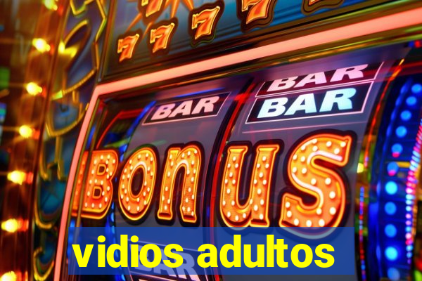 vidios adultos